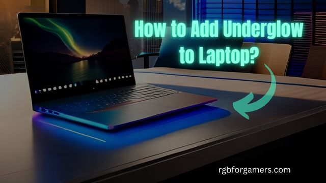 How to Add Underglow to Laptop