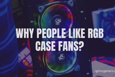 Why People Like RGB Case Fans