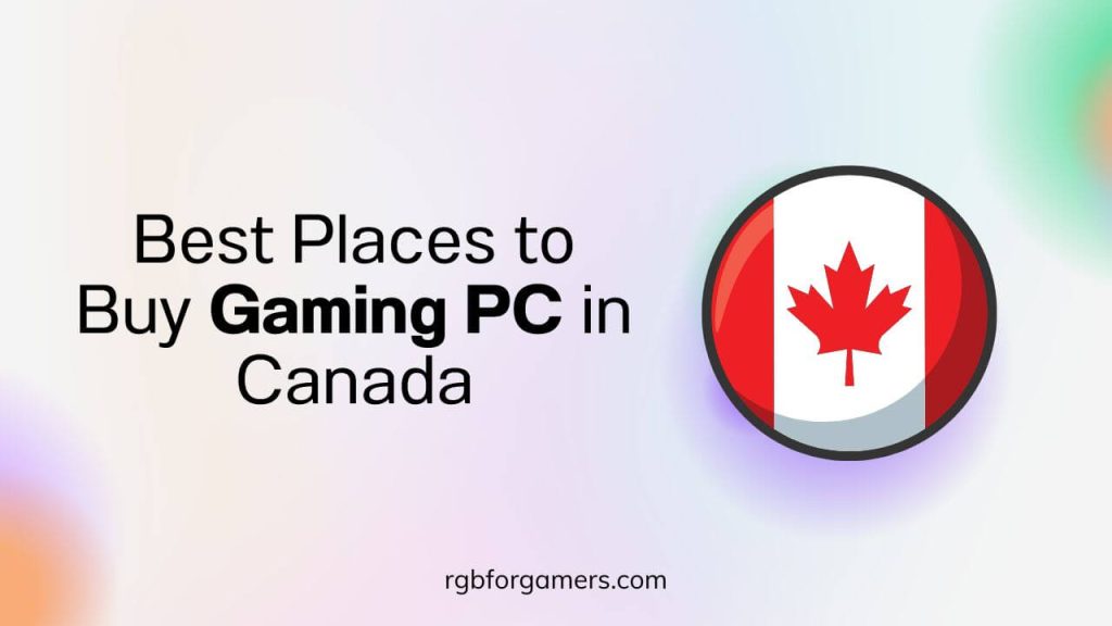 Best Places to Buy Gaming PC in Canada