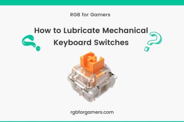 How to Lubricate Mechanical Keyboard Switches